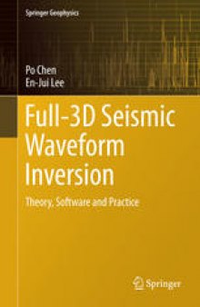 Full-3D Seismic Waveform Inversion: Theory, Software and Practice
