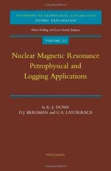 Nuclear Magnetic Resonance: Petrophysical and Logging Applications