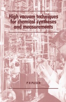 High vacuum techniques for chemical syntheses and measurements