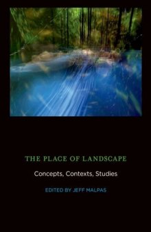The Place of Landscape: Concepts, Contexts, Studies