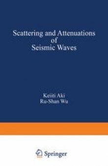 Scattering and Attenuations of Seismic Waves, Part I