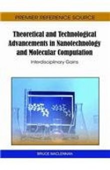 Theoretical and Technological Advancements in Nanotechnology and Molecular Computation: Interdisciplinary Gains  