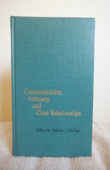 Communication, Intimacy, and Close Relationships