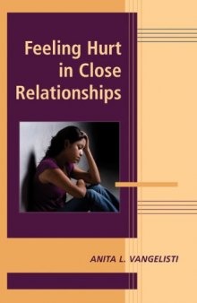 Feeling Hurt in Close Relationships (Advances in Personal Relationships)