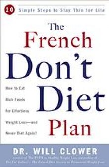 The French don't diet plan : 10 simple steps to stay thin for life