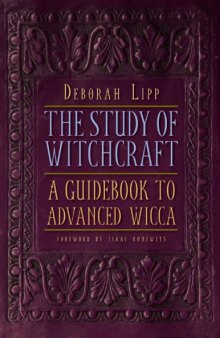 The Study of Witchcraft: A Guidebook to Advanced Wicca    
