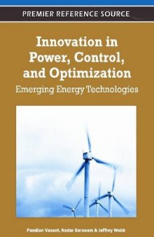 Innovation in Power, Control, and Optimization: Emerging Energy Technologies (Premier Reference Source)  