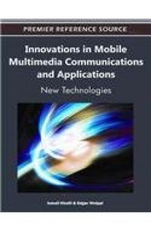 Innovations in Mobile Multimedia Communications and Applications: New Technologies  