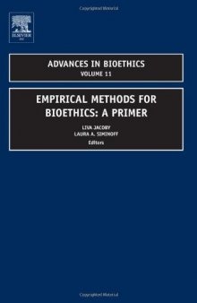 Empirical Methods for Bioethics: A Primer, Volume 11 (Advances in Bioethics)