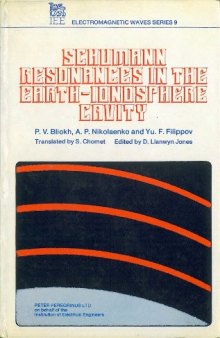Schumann Resonances in the Earth-Ionosphere Cavity. Tr by S. Chomet (Institution of Electrical Engineers. I E E Electromagnetic Waves Series,)