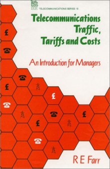 Telecommunications traffic, tariffs, and costs : an introduction for managers