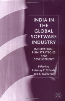 India in the Global Software Industry: Innovation, Firm Strategies and Development