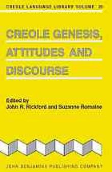 Creole genesis, attitudes and discourse : studies celebrating Charlene J. Sato