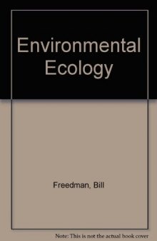 Environmental Ecology. The Impacts of Pollution and Other Stresses on Ecosystem Structure and Function