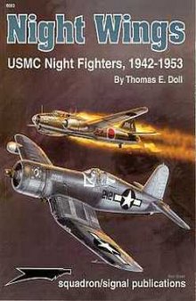 Night Wings. USMC Night Fighters, 1942 1953