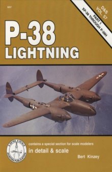 P-38 Lightning in detail & scale, Part 1: XP-38 through P-38H - D&S Vol. 57
