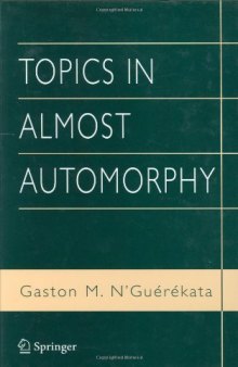 Topics in Almost Automorphy