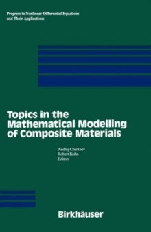 Topics in Mathematic Modelling of Composite Materials (Progress in Nonlinear Differential Equations and Their Applications)