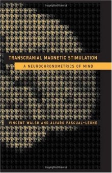 Transcranial Magnetic Stimulation: A Neurochronometrics of Mind (Bradford Books)