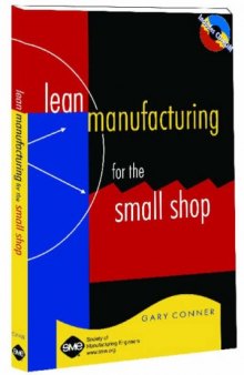 Lean manufacturing for the small shop