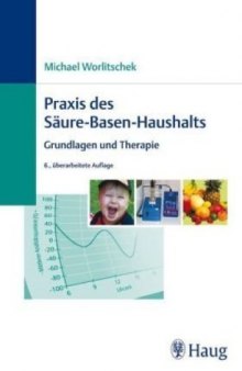 Praxis des Saure-Basen-Haushaltes: Grundlagen und Therapie, 6. Auflage