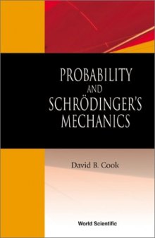 Probability and Schroedinger's mechanics