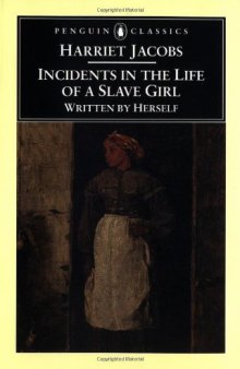 Incidents in the Life of a Slave Girl (Penguin Classics)