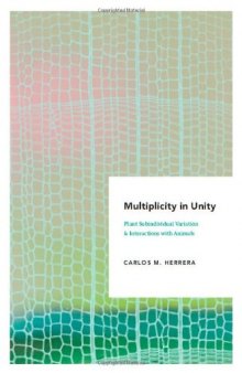 Multiplicity in Unity: Plant Subindividual Variation and Interactions with Animals (Interspecific Interactions)