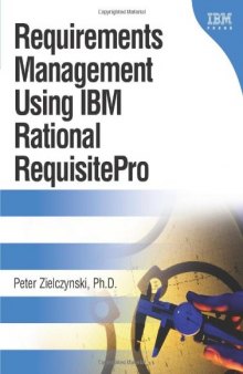 Requirements Management Using IBM(R) Rational(R) RequisitePro(R)