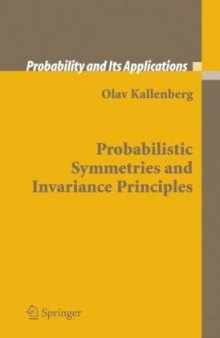 Probabilistic Symmetries and Invariance Properties