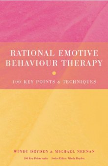 Rational Emotive Behavior Therapy: 100 Key Points and Techniques (100 Key Points)