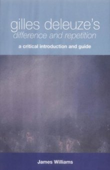 Gilles Deleuze's  Difference and Repetition: A Critical Introduction and Guide