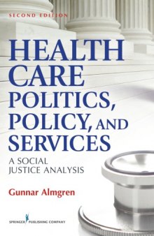 Health Care Politics, Policy and Services: A Social Justice Analysis