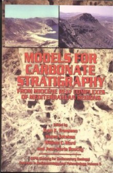 Models for Carbonate Stratigraphy from Miocene Reef Complexes of Mediterranean Regions (SEPM Concepts in Sedimentology & Paleontology 5)
