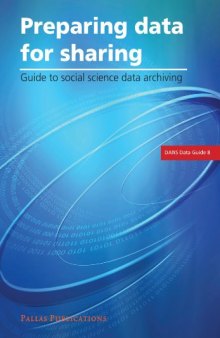 Preparing Data for Sharing: Guide to Social Science Data Archiving