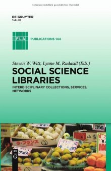 Social Science Libraries: Interdisciplinary Collections, Services, Networks (International Federation of Library Associations and Institutions)