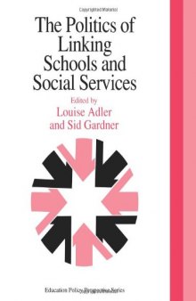 The Politics Of Linking Schools And Social Services: The 1993 Yearbook Of The Politics Of Education Association (Education Policy Perspectives)
