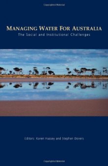 Managing Water for Australia: The Social and Institutional Challenges