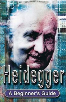 Heidegger: A Beginner's Guide (Headway Guides for Beginners)