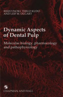 Dynamic Aspects of Dental Pulp: Molecular biology, pharmacology and pathophysiology