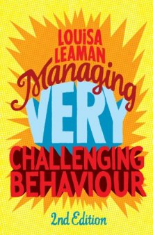 Managing Very Challenging Behaviour, 2nd Edition