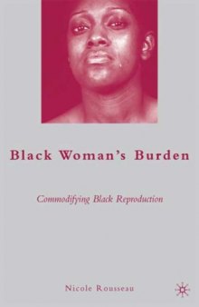 Black Woman's Burden: Commodifying Black Reproduction