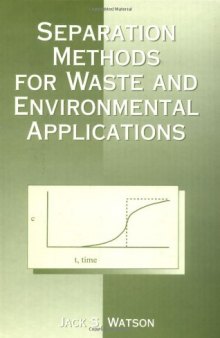 Separation Methods for Waste and Environmental Applications (Environmental Science & Pollution)