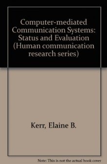 Computer-Mediated Communication Systems. Status and Evaluation