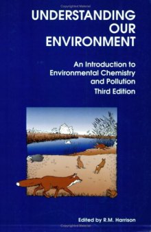 Understanding Our Environment - An Introduction to Environmental Chemistry and Pollution