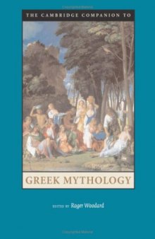 The Cambridge Companion to Greek Mythology (Cambridge Companions to Literature)