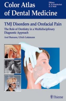 TMJ Disorders and Orofacial Pain. Color Atlas of Dental Medicine