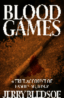 Blood Games. A True Account of Family Murder