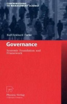 Governance: Systemic Foundation and Framework (Contributions to Management Science)