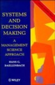 Systems and Decision Making: A Management Science Approach